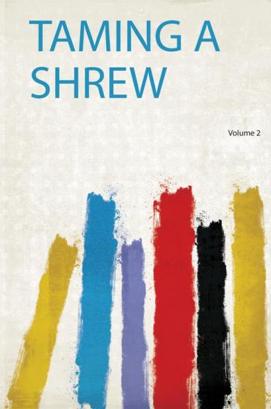 Taming a Shrew Volume 2