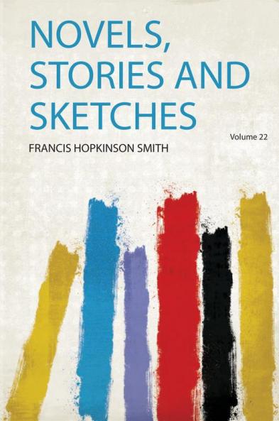 Novels Stories and Sketches Volume 22