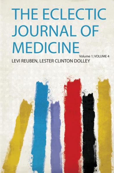 The Eclectic Journal of Medicine Volume 1; Volume 4