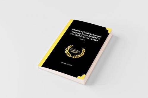 Reports of Bankruptcy and Company Cases Decided in the High Court of Justice; Volume IX