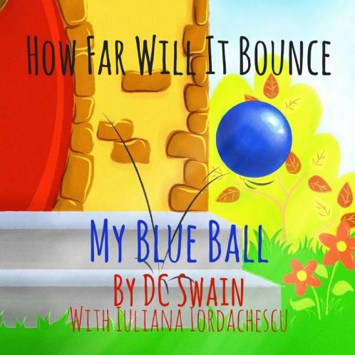 How Far Will It Bounce?: My Blue Ball: 2 (How High Will It Fly)