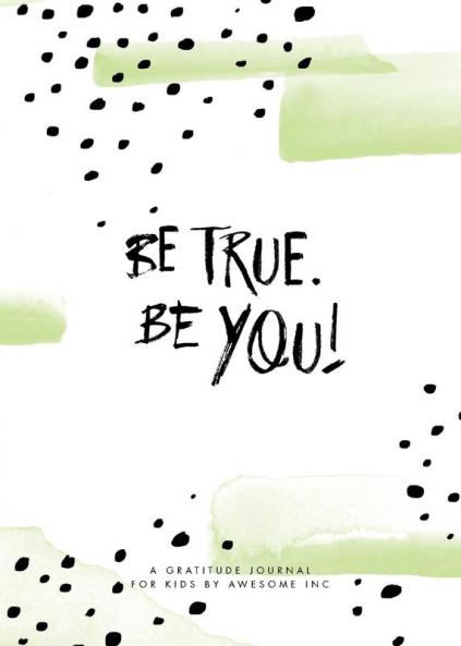 Be True Be You!