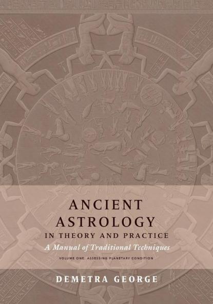 Ancient Astrology in Theory and Practice