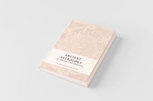 Ancient Astrology in Theory and Practice