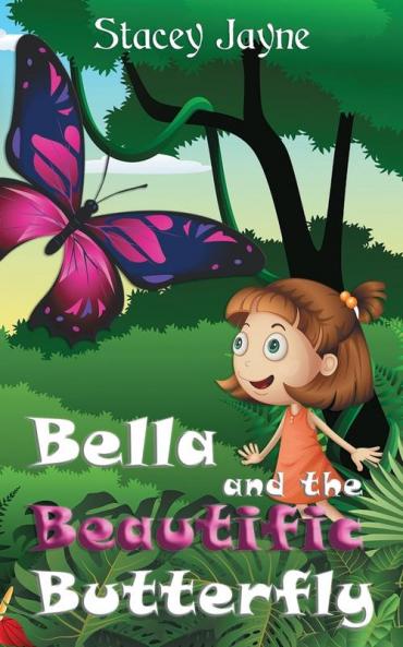 Bella and the Beautific Butterfly: 1 (Children of Zealandia)