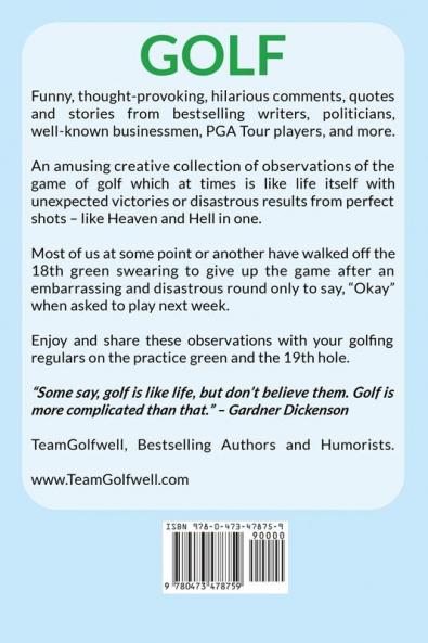 Golf: It's Like Life Itself. Amusing Golf Quotes & Stories
