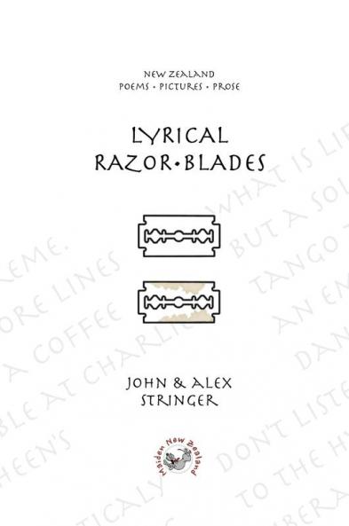 Lyrical Razor Blades: New Zealand Poems Pictures Prose