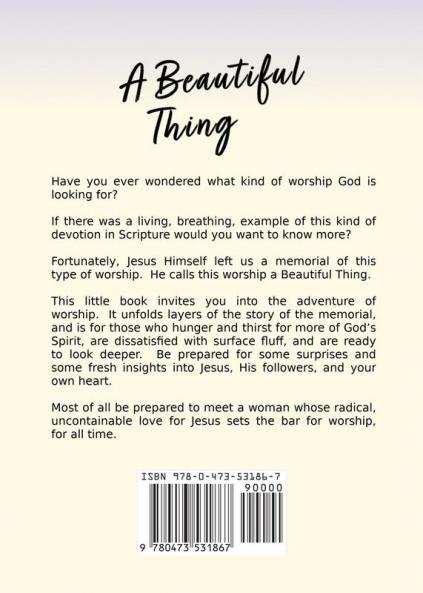 A Beautiful Thing: Uncontainable Worship