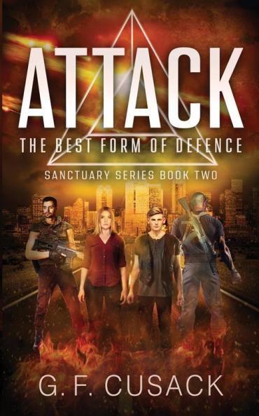 Attack The Best Form of Defence