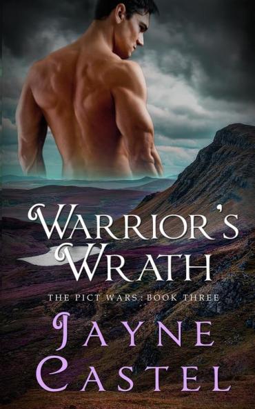 Warrior's Wrath: A Dark Ages Scottish Romance: 3 (Pict Wars)