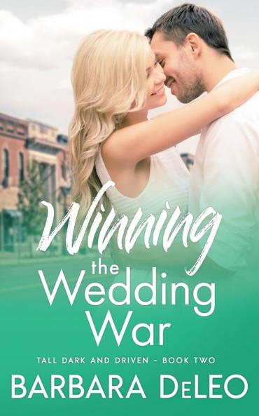 Winning the Wedding War: A sweet small town enemies to lovers romance: 2 (Tall Dark and Driven)