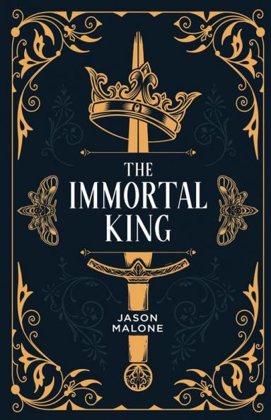 The Immortal King: Part One of the Godyear Saga: 1