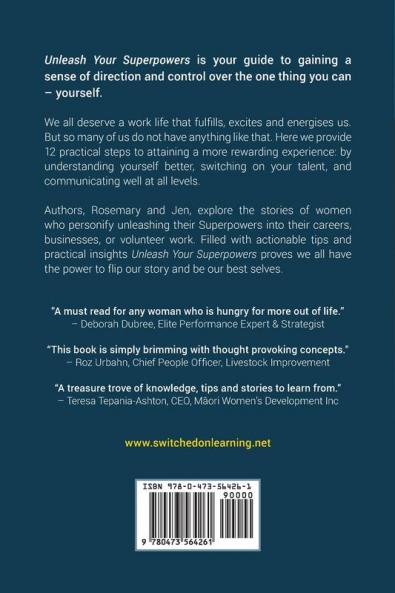 Unleash Your Superpowers: Your guide to gaining a sense of direction and control over the one thing you can - yourself