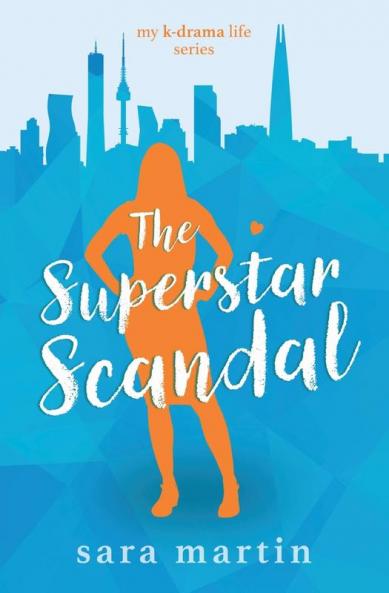 The Superstar Scandal: 3 (My K-Drama Life)