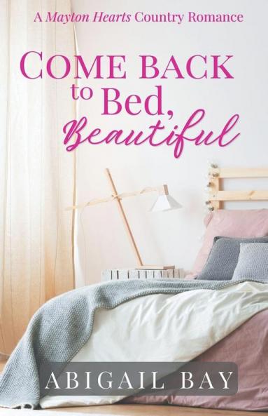 Come Back to Bed Beautiful