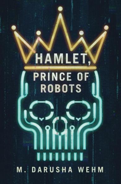 Hamlet Prince of Robots