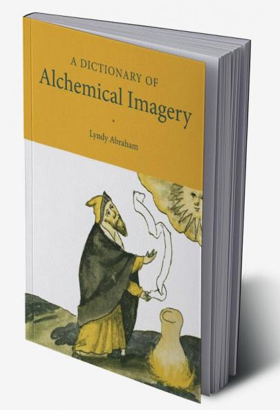 A Dictionary of Alchemical Imagery