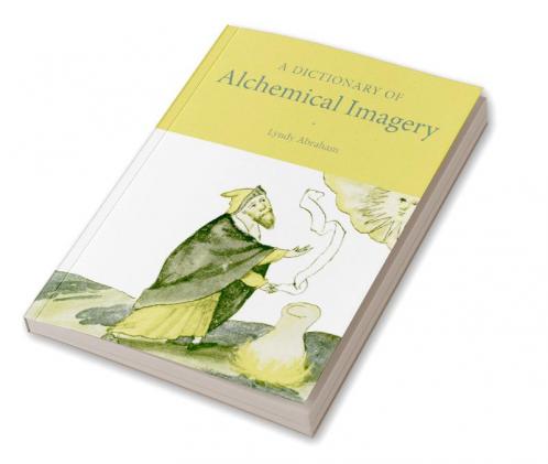 A Dictionary of Alchemical Imagery