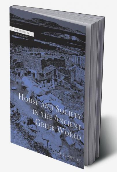 House and Society in the Ancient Greek World