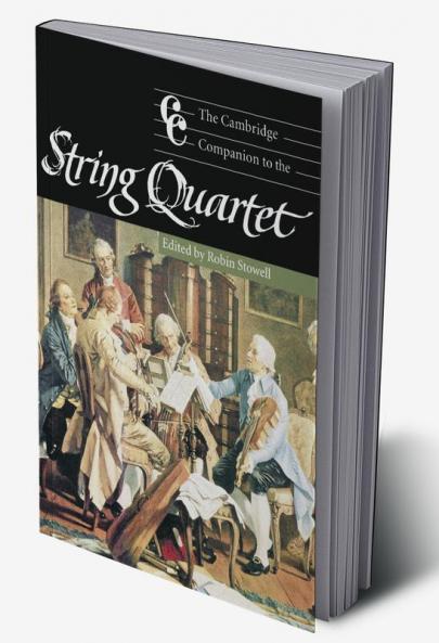 The Cambridge Companion to the String Quartet