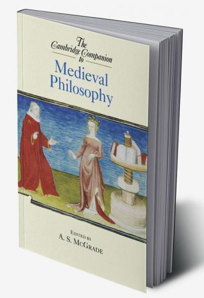 The Cambridge Companion to Medieval Philosophy