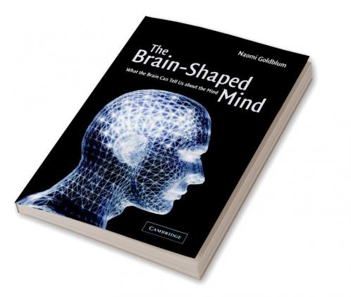 The Brain-Shaped Mind