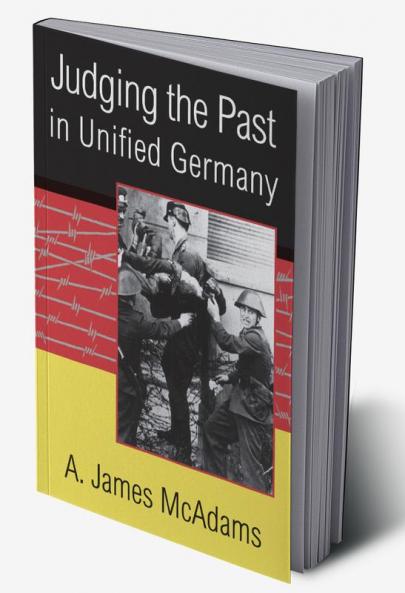 Judging the Past in Unified Germany