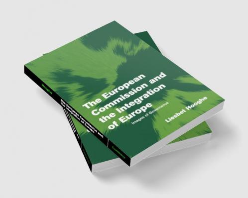 The European Commission and the Integration of Europe