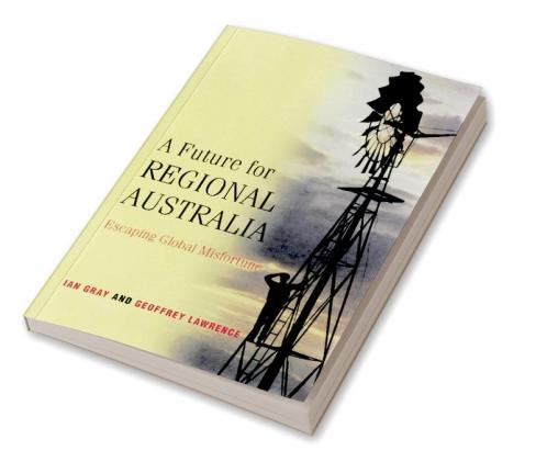 A Future for Regional Australia