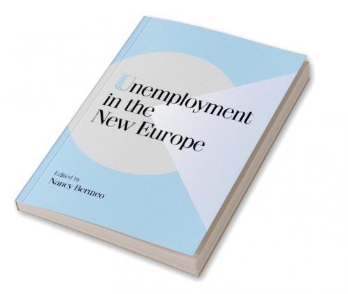 Unemployment in the New Europe