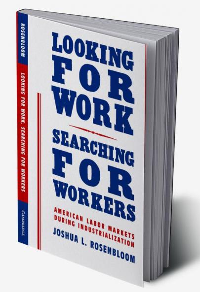 Looking for Work Searching for Workers