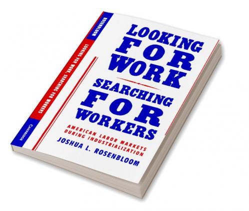 Looking for Work Searching for Workers