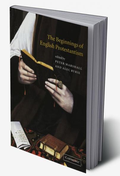 The Beginnings of English Protestantism