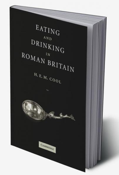 Eating and Drinking in Roman Britain