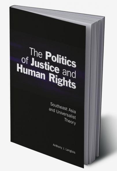 The Politics of Justice and Human Rights