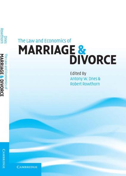The Law and Economics of Marriage and Divorce