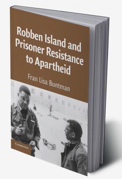 Robben Island and Prisoner Resistance to Apartheid