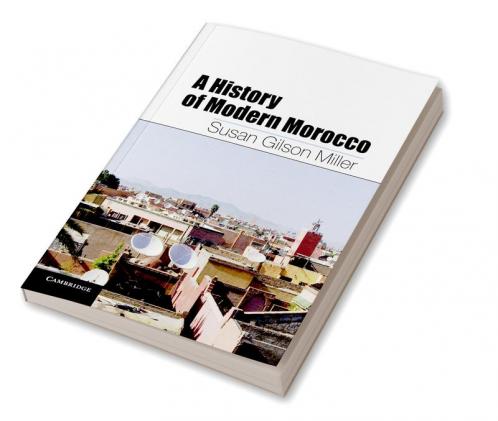 A History of Modern Morocco