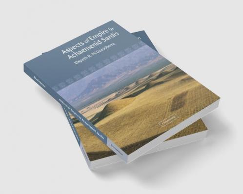 Aspects of Empire in Achaemenid Sardis