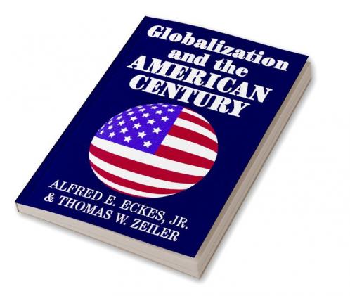 Globalization and the American Century