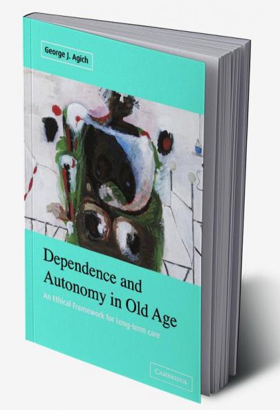 Dependence and Autonomy in Old Age