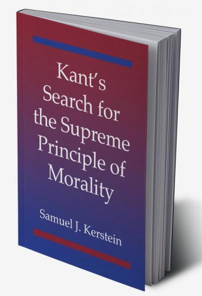 Kant's Search for the Supreme Principle of Morality