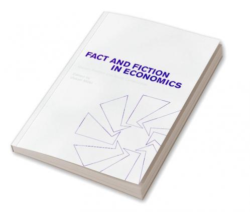 Fact and Fiction in Economics