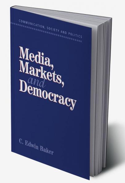 Media Markets and Democracy