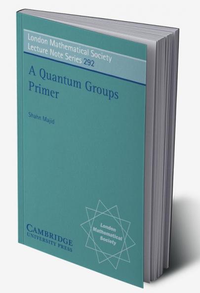 A Quantum Groups Primer