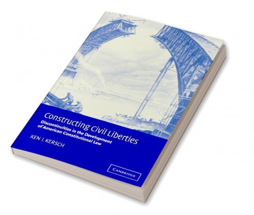 Constructing Civil Liberties