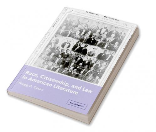Race Citizenship and Law in American Literature