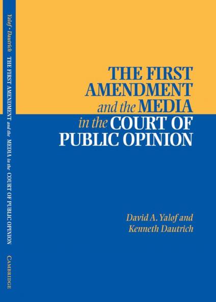 The First Amendment and the Media in the Court of Public Opinion