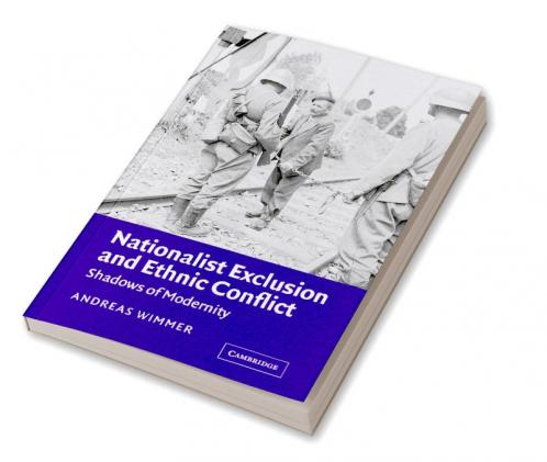 Nationalist Exclusion and Ethnic Conflict