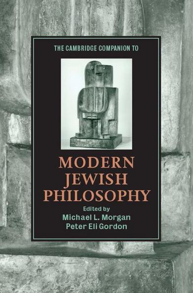 The Cambridge Companion to Modern Jewish Philosophy